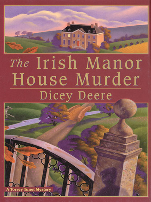Title details for The Irish Manor House Murder by Dicey Deere - Wait list